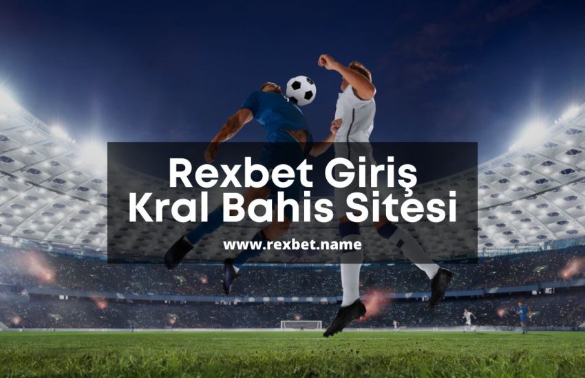 rexbet-name-rexbet-rexbetgiris-rex-bet-giris