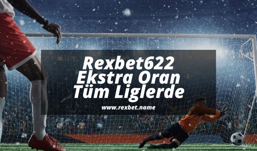Rexbet622-ekstra-oran-tum-liglerde